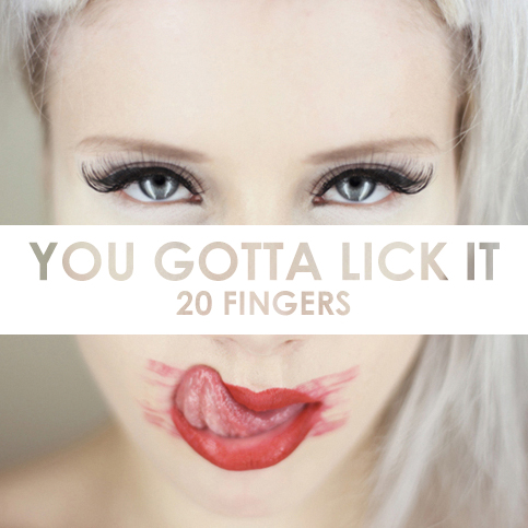 lick 20 it finger gotta