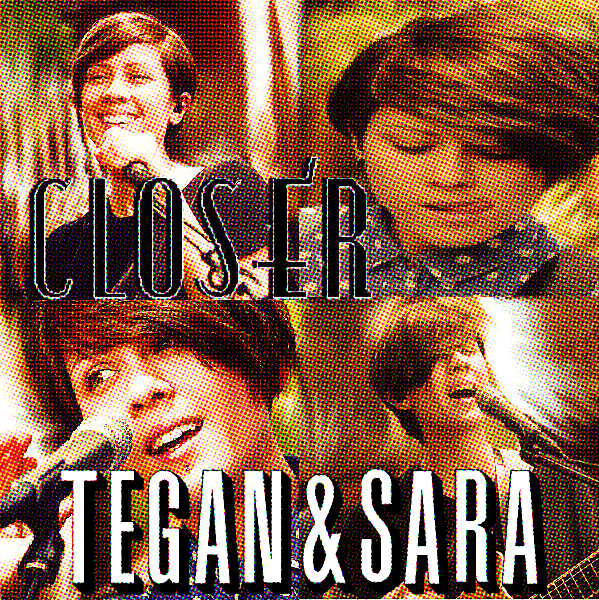 Tegan and Sara- Closer album art edit by mallorylucas on ...