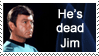 He's Dead Jim Stamp by GeneveveX