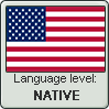 American English language level NATIVE by TheFlagandAnthemGuy