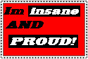 I'm Insane and Proud STAMP by SilverSheCat