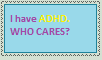 I have ADHD by Ask--Poppyfrost